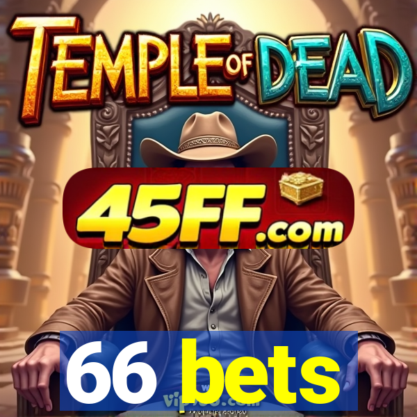 66 bets